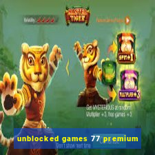 unblocked games 77 premium